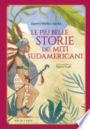 Le più belle storie dei miti sudamericani