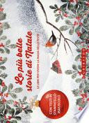 Le più belle storie di Natale. 12 libri per vivere la magia delle feste. Ediz. a colori