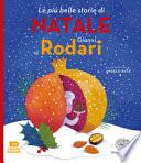 Le più belle storie di Natale di Gianni Rodari. Ediz. illustrata
