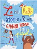 Le più belle storie e rime di Gianni Rodari per i piccoli