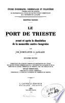 Le port de Trieste avant et apr̂es la dissolution de la monarchie austro-hongroise