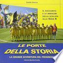 Le porte della storia. La grande avventura del Frosinone