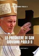 Le Preghiere di San Giovanni Paolo II