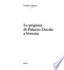 Le prigioni di Palazzo ducale a Venezia