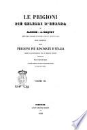 Le prigioni più celebri d'Europa coll'aggiunta delle prigioni più rinomate d'Italia descritte appositamente per la presente edizione di Alboize e A. Maquet autori della storia della Bastiglia