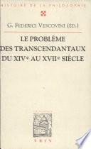 Le problème des transcendantaux du XIVe au XVIIe siècle