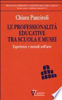 Le professionalità educative tra scuola e musei