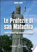 Le profezie di San Malachia. I motti visionari del vescovo di Armagh