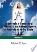 Le profezie e i messaggi di Maria SS.ma Nostra Signora di Anguera a Pedro Regis
