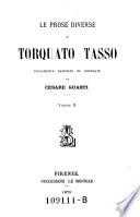 Le prose diverse ... Nuovaemente raccolte ed emendate da Cesare Guasti