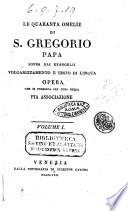 Le quaranta omelie di S. Gregorio papa sopra gli Evangelii volgarizzamento e testo di lingua opera che si pubblica per cura della Pia Associazione