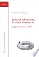 Le realtà della norma, le norme come realtà. Saggio di filosofia del diritto