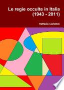 Le regìe occulte in Italia (1943 - 2011)