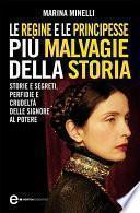 Le regine e le principesse più malvagie della storia