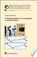 Le Regioni italiane tra crisi globale e neocentralismo