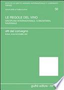 Le regole del vino. Atti del Convegno (Roma, 23-24 novembre)