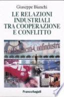 Le relazioni industriali tra cooperazione e conflitto