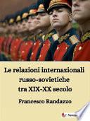 Le relazioni internazionali russo-sovietiche tra XIX-XX secolo