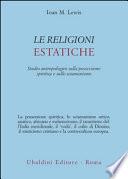 Le religioni estatiche. Studio antropologico della possessione spiritica e sullo sciamanismo