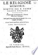 Le Religiose memorie scritte dal R. padre Valerio Polidoro Padouano, conuentuale di San Francesco, dottore della sacra theologia, nelle quali si tratta della chiesa del glorioso S. Antonio confessore da Padoua. Con tre tauole copiosissime nel fine dell'opera