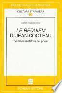 Le requiem di Jean Cocteau, ovvero, La metafora del poeta