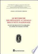 Le retoriche dei penalisti a cavallo dell'Unità nazionale. Le lettere dell'Istituto lombardo. Accademia di scienze e lettere