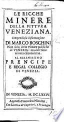 Le Ricche minere della pittura Veneziana, etc. (Seconda impressione [of “Le Minere della pittura”] con nove aggiunte.).