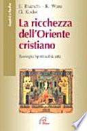 Le ricchezze dell'Oriente cristiano. Teologia, spiritualità, arte