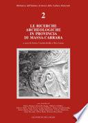 Le ricerche archeologiche in provincia di Massa-Carrara