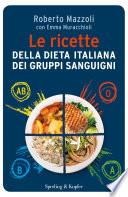 Le ricette della dieta dei gruppi sanguigni