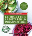 Le ricette e la dieta per un intestino felice