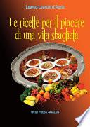 Le ricette per il piacere di una vita sbagliata