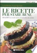 Le ricette per stare bene. DietaGIFT: un modo nuovo di intendere la cucina