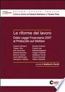 Le riforme del lavoro. Dalla legge finanziaria 2007 al protocollo sul welfare