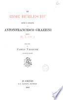 Le rime burlesche edite e inedite di Antonfrancesco Grazzini, per cura di C. Verzone. (Raccolta di opere ined. o rare).