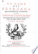 Le rime del Petrarca, brevemente esposte per L. Castelvetro. [Called] Ed. corretta