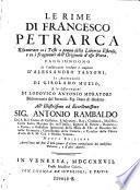 Le Rime di Franceso Petrarca ; Riscontrate co i Testi a penna della Libreria Estense, e co i fragmenti dell'Originale d'esso Poeta