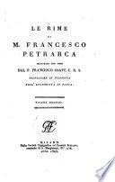 Le Rime di m. Francesco Petrarca illustrate con note dal p. Francesco Soave C.R.S ... Volume primo (-secondo)