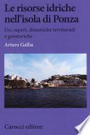 Le risorse idriche nell'isola di Ponza. Usi, saperi, dinamiche territoriali e geostoriche