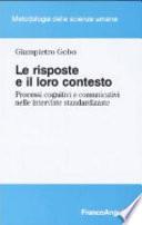 Le risposte e il loro contesto. Processi cognitivi e comunicativi nelle interviste standardizzate