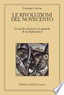Le rivoluzioni del Novecento. Un secolo attraverso lo sguardo di un diplomatico
