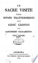 le sacre visite ossia divoti trattenimenti con Gesu' Cristo nel santissimo sacramento dell'altare