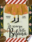 Le scarpe della Befana. Ediz. illustrata