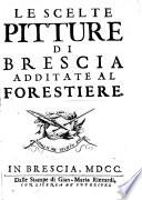 Le scelte pitture di Brescia additate al forestiere