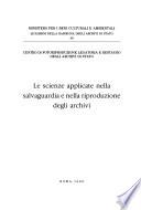 Le scienze applicate nella salvaguardia e nella riproduzione degli archivi