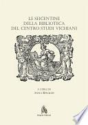 Le Seicentine della Biblioteca del Centro Studi Vichiani