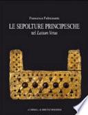 Le sepolture principesche nel Latium Vetus