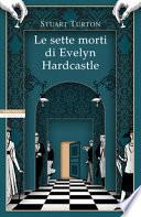 Le sette morti di Evelyn Hardcastle