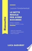 Le sette regole per avere successo - Sintesi