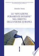 Le «situazioni puramente interne» nel diritto dell'Unione Europea